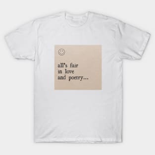 All's Fair in Love and Poetry T-Shirt